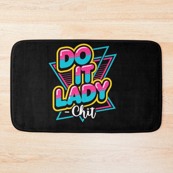 Item preview, Do it Lady !, 80s retro styled, funny Chit fan, comedy, funny sayings designed and sold by mwebba2005.