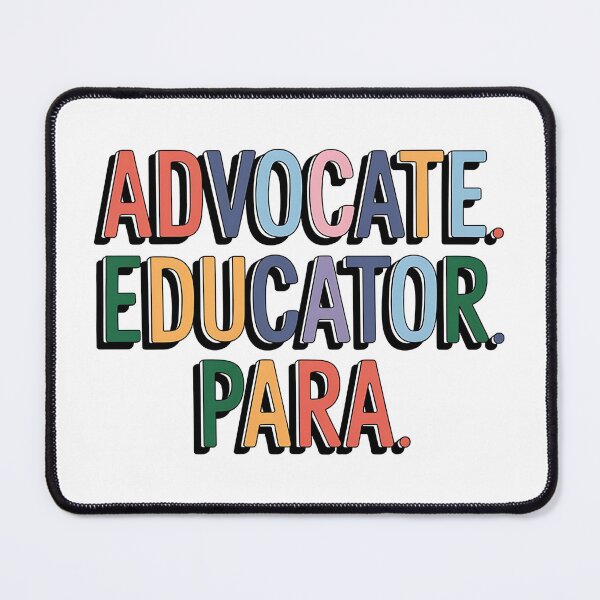 Item preview, Advocate. Educator. Para. | Empowering Paraprofessional designed and sold by CuteDesignables.