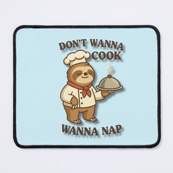 Item preview, Don’t Wanna Cook Wanna Nap – Funny Lazy Chef Sloth Design designed and sold by konthai.familyart.