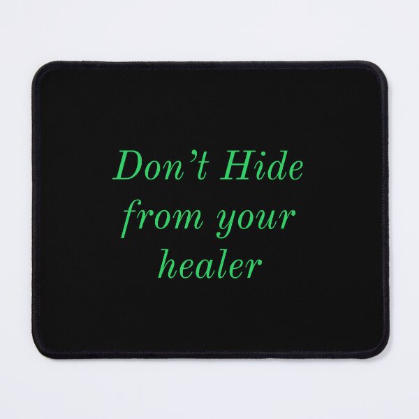 Item preview, Don't Hide From the Healer – Gamer Humor Design designed and sold by Jho251981.