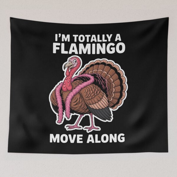Item preview, I'm Totally A Flamingo Move Along Funny Thanksgiving Turkey designed and sold by brynatshop.