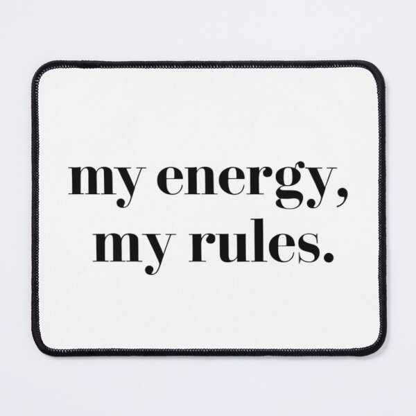 Item preview, My Energy My Rules – Minimalist Empowerment Quote designed and sold by Irene Catchmind.