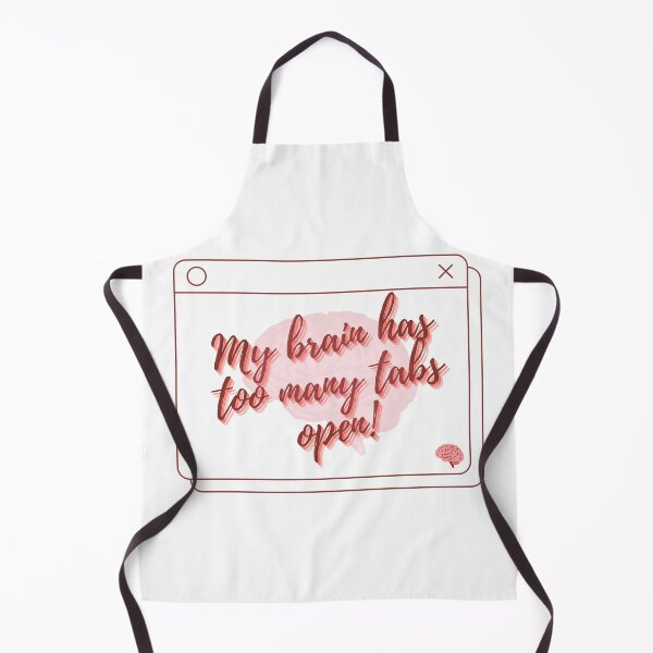 Item preview, My Brain Has Too Many Tabs Open - Funny Quote designed and sold by OmniArtStudio.