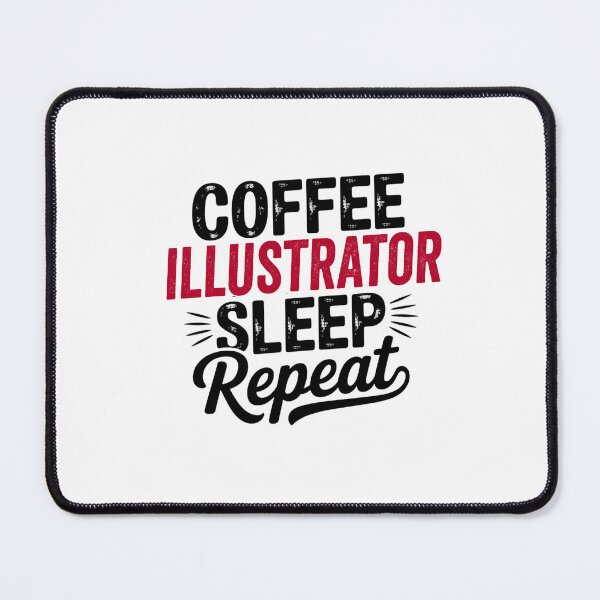 Item preview, Coffee Illustrator Sleep Repeat - Funny Illustrator Lover designed and sold by Watsonarts.