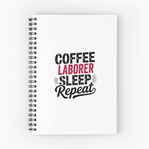 Item preview, Coffee Laborer Sleep Repeat - Funny Laborer Lover designed and sold by Watsonarts.