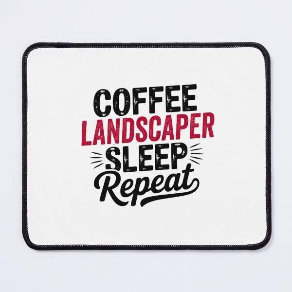 Item preview, Coffee Landscaper Sleep Repeat - Funny Landscaper Lover designed and sold by Watsonarts.
