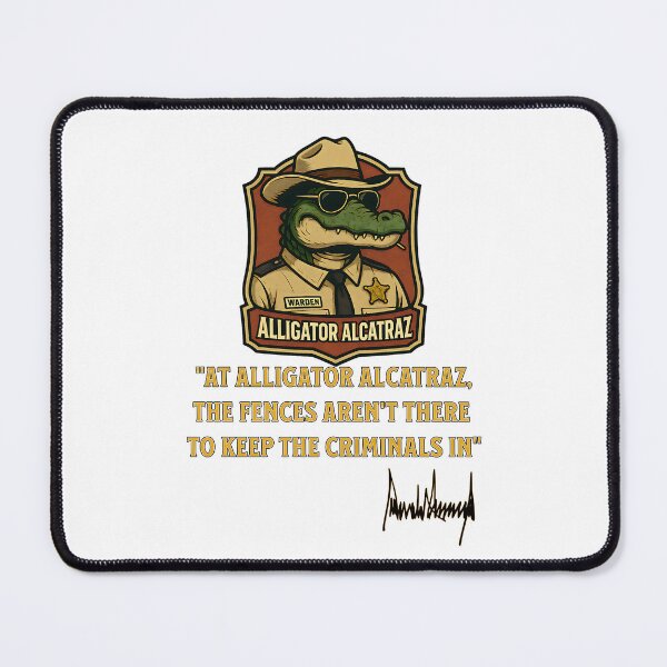Item preview, Alligator Alcatraz, fences quote designed and sold by CDub-Designs.