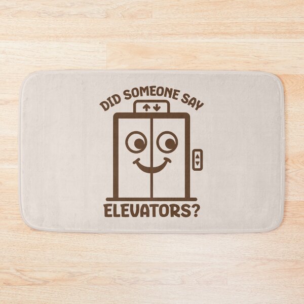 Item preview, Did Someone Say Elevators? Funny Humorous Elevator Lover designed and sold by KLArtzStore.