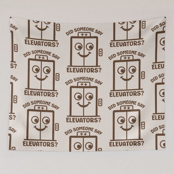Item preview, Did Someone Say Elevators? Funny Humorous Elevator Lover designed and sold by KLArtzStore.