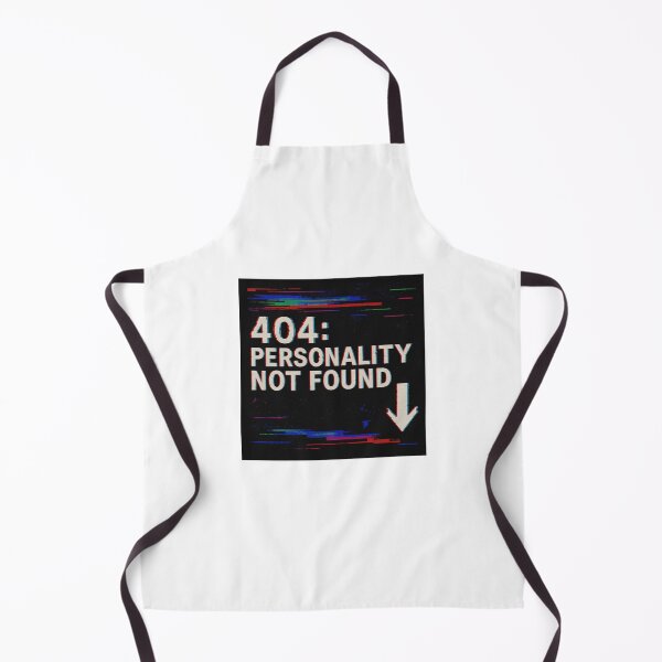 Item preview, 404 Personality Not Found designed and sold by Fleetwood1994.