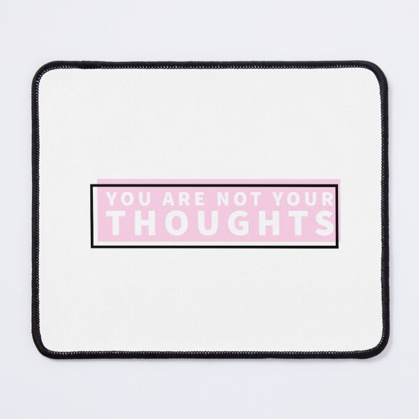 Item preview, You are not your thoughts light pink design designed and sold by Thought2reality.