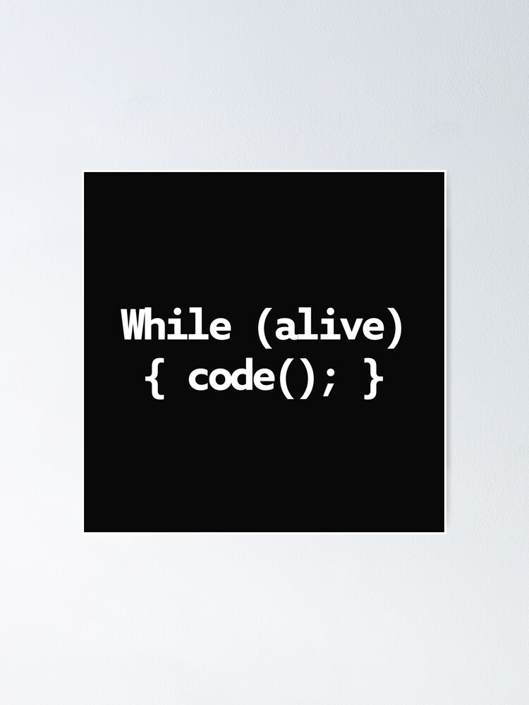 Thumbnail 1 of 3, Poster, While Alive Code Loop designed and sold by WebBest.