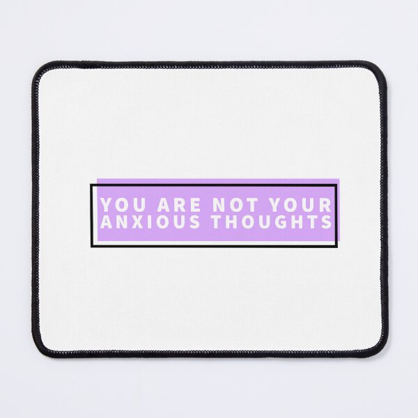 Item preview, You are not your anxious thoughts purple designed and sold by Thought2reality.