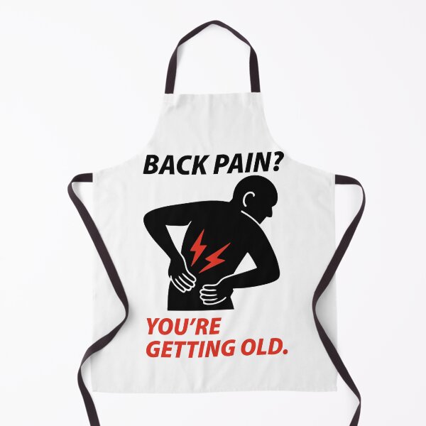Item preview, BACK PAIN? YOU'RE GETTING OLD designed and sold by Marcite.
