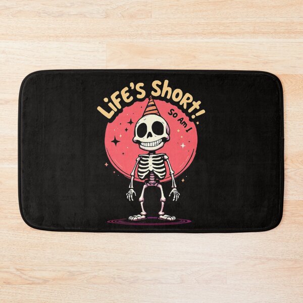 Item preview, Cartoon skeleton with party hat and party hat saying life ' s short so am designed and sold by cafegrafis.