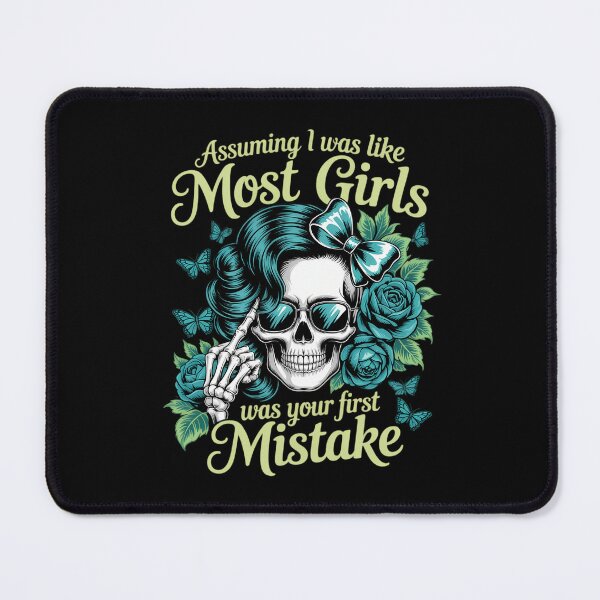 Item preview, Assuming I Was Like Most Girls Was Your First Mistake designed and sold by tearbytea.