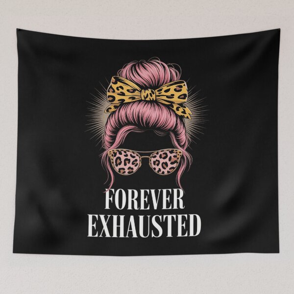 Item preview, Forever Exhausted Mom Memes Mother designed and sold by tearbytea.