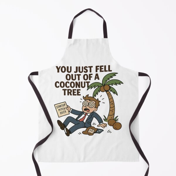 Item preview, You Just Fell Out of a Coconut Tree Startup Meme designed and sold by VISIONARTIST.