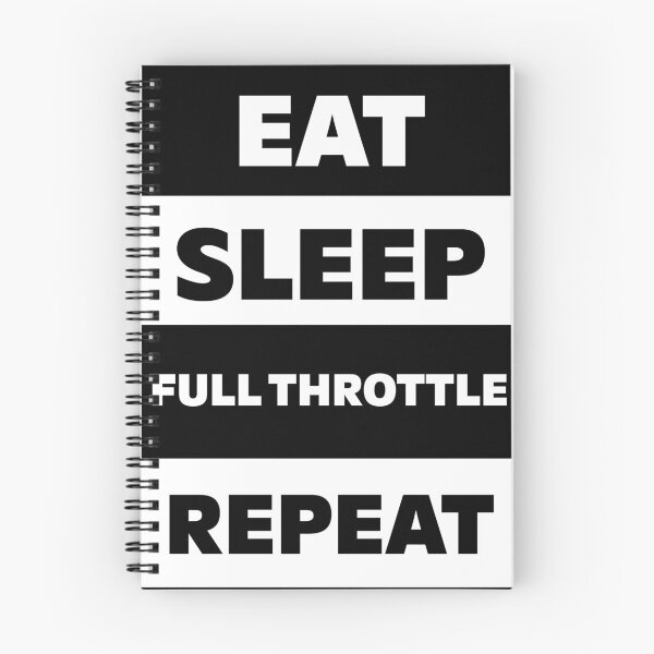 Item preview, Eat, Sleep, Full Throttle designed and sold by MrRares21.