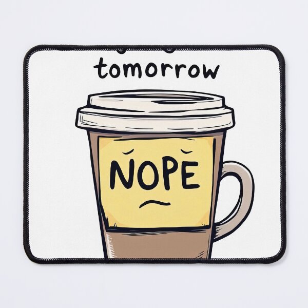 Item preview, There is a cup of coffee with a lid that says nope designed and sold by cafegrafis.