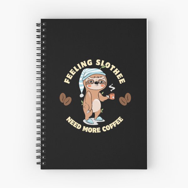 Item preview, Feeling Slothee Need More Coffee designed and sold by dudelinart.