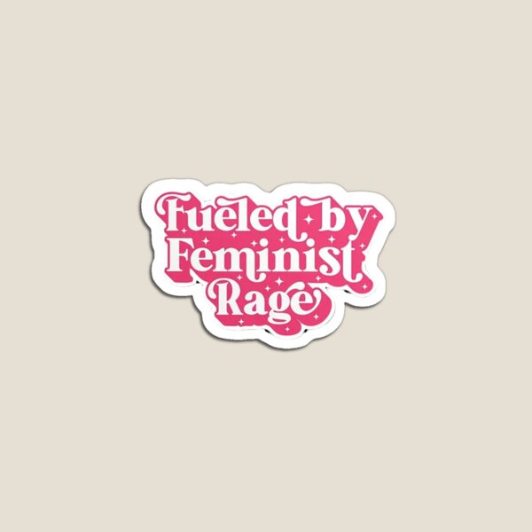 Item preview, fueled by feminist rage designed and sold by lovely distractions .