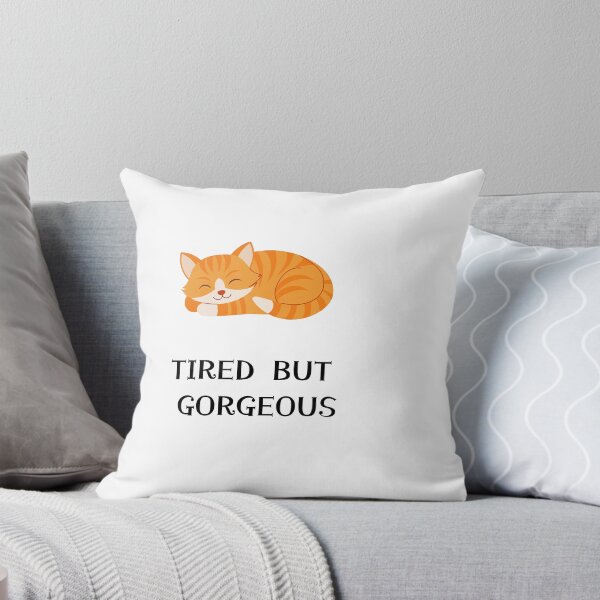 Item preview, Tired but Gorgeous Cat — Cute Sleepy Kitty Design designed and sold by Honey & Sarcasm .
