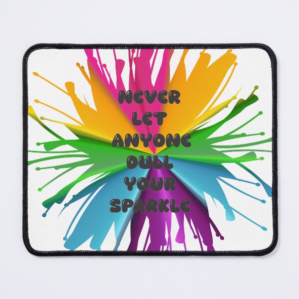 Item preview, Never Let Anyone Dull Your Sparkle designed and sold by Artist300DPI.