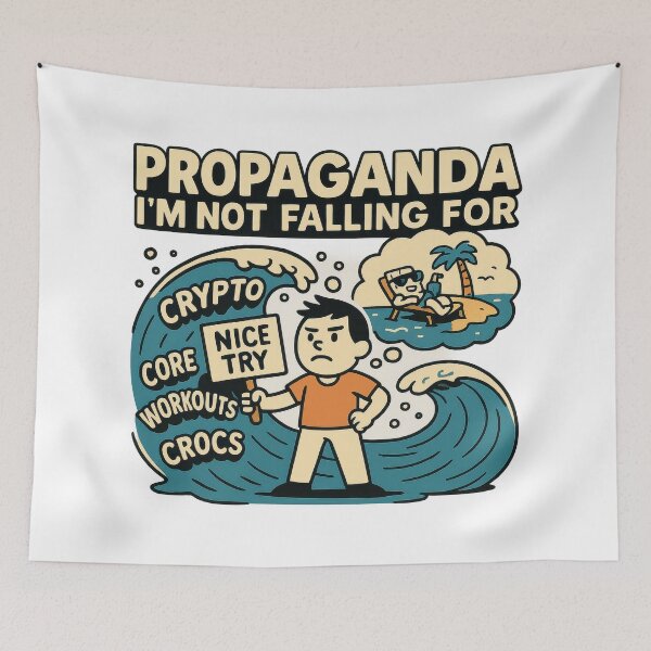 Item preview, Propaganda I'm Not Falling For Funny Meme designed and sold by VISIONARTIST.