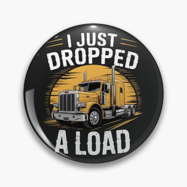 Item preview, Gift 4 Truck Lorry Drivers Just Dropped A Load designed and sold by ConceptualVibes.
