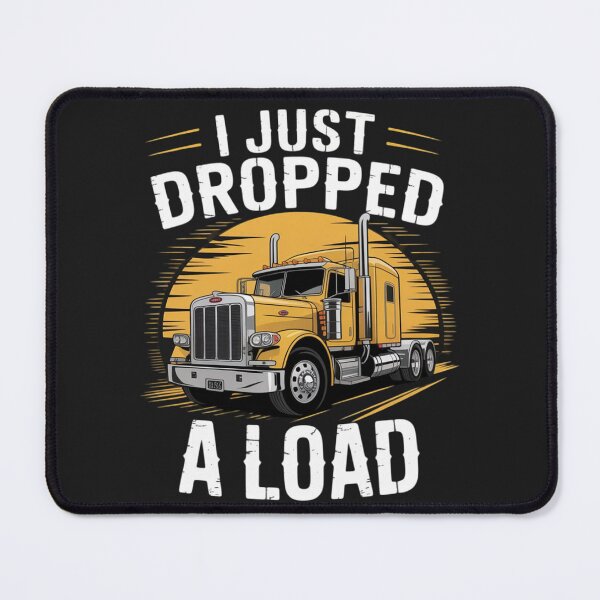 Item preview, Gift 4 Truck Lorry Drivers Just Dropped A Load designed and sold by ConceptualVibes.