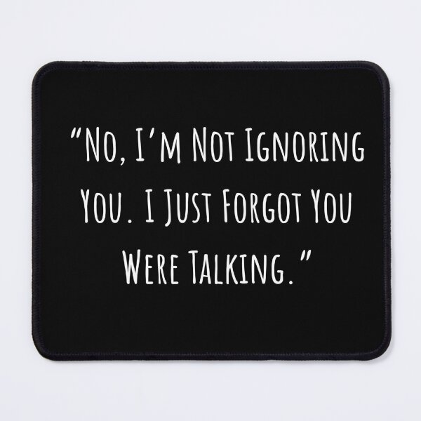 Item preview, No I'm Not Ignoring You designed and sold by Honeysuckletees.