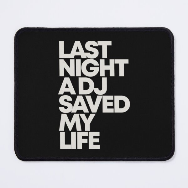 Item preview, LAST NIGHT A DJ SAVED MY LIFE designed and sold by SenanDan.