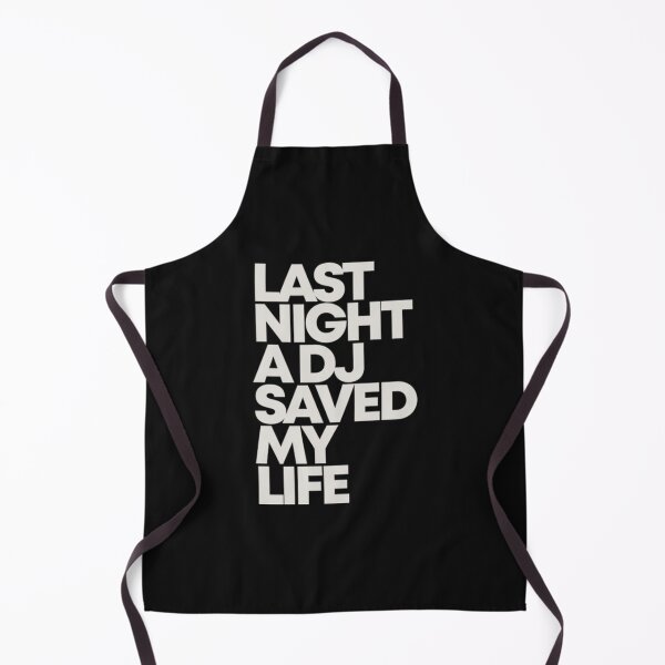 Item preview, LAST NIGHT A DJ SAVED MY LIFE designed and sold by SenanDan.