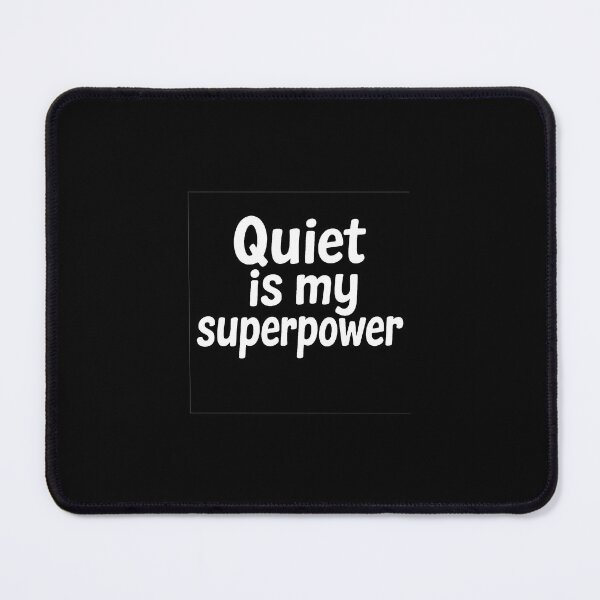 Item preview, Quiet Is My Superpower | Introvert designed and sold by Elegant160.
