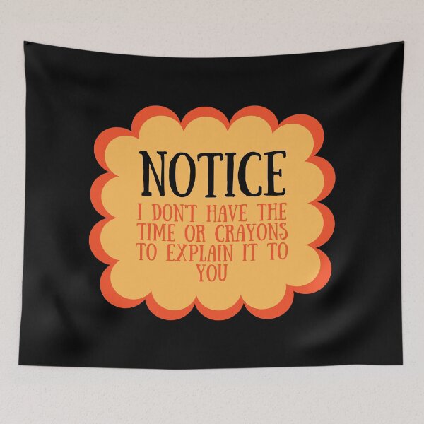 Item preview, I Don't have the time or crayons to explain it to you designed and sold by SWETA HALDER.