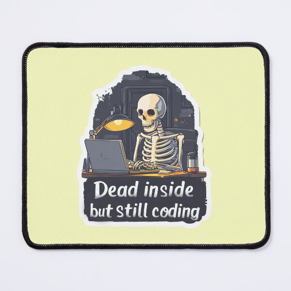 Item preview, "Dead Inside But Still Coding" – Dark Programmer Humor designed and sold by VectiveLab.
