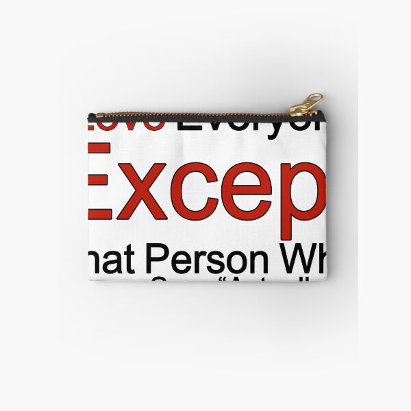 Item preview, I Love Everyone Except That Person Who Always Says Actually designed and sold by TheIconSmith.