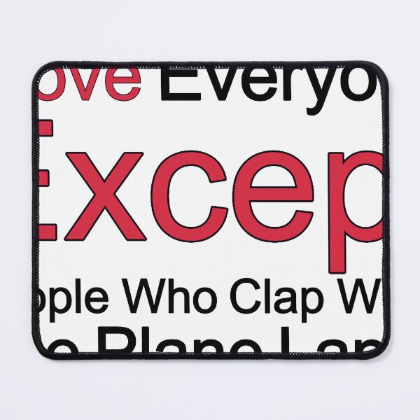 Item preview, I Love Everyone Except People Who Clap When The Plane Lands designed and sold by TheIconSmith.