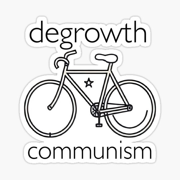 Item preview, Degrowth Communism designed and sold by ReFuture.