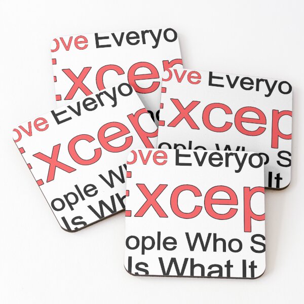 Item preview, I Love Everyone Except People Who Say It Is What It Is designed and sold by TheIconSmith.