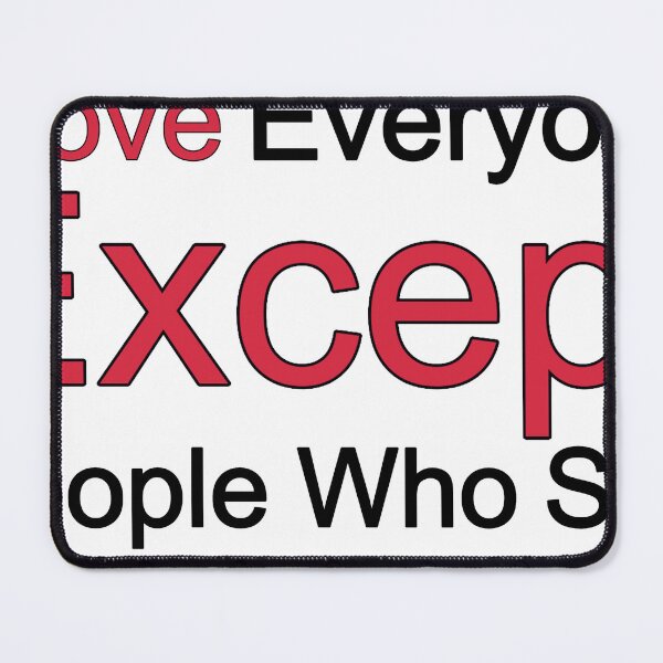 Item preview, I Love Everyone Except People Who Say No Offense And Then Offend You designed and sold by TheIconSmith.