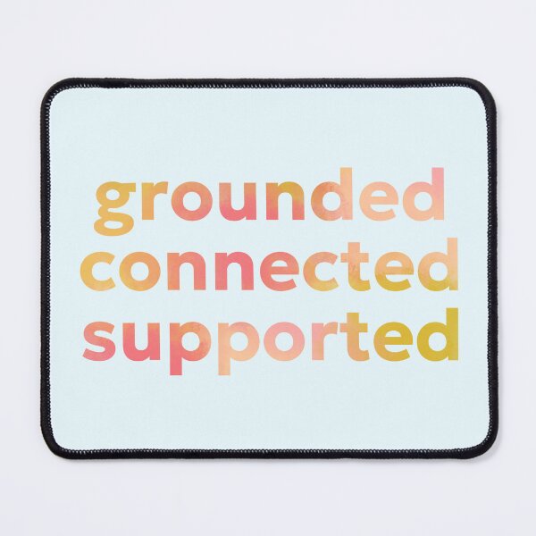 Item preview, Grounded, Connected, Supported designed and sold by GeoGoose.
