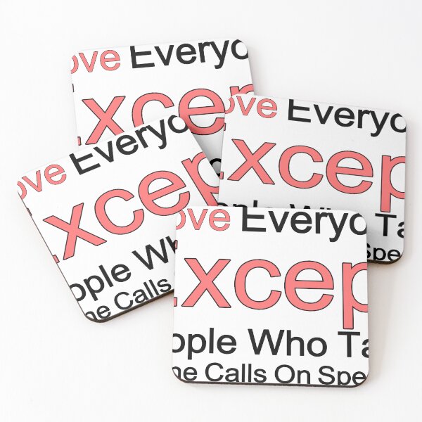 Item preview, I Love Everyone Except People Who Take Phone Calls On Speaker designed and sold by TheIconSmith.