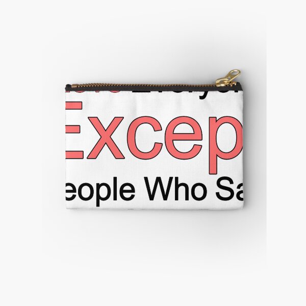 Item preview, I Love Everyone Except People Who Say Lets Circle Back designed and sold by TheIconSmith.