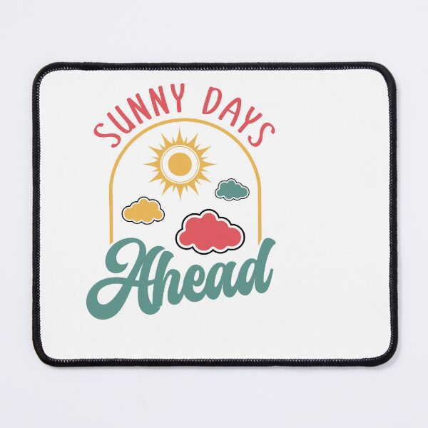 Item preview, Sunny Days Ahead – Optimistic Positive Quote designed and sold by artcultreone.