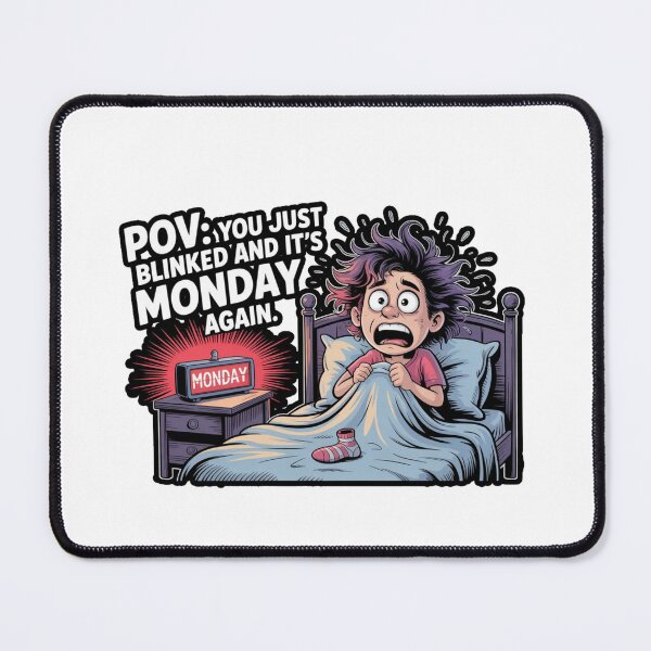 Item preview, You Just Blinked and It’s Monday Again | Relatable Funny Quote Design designed and sold by Rank Sol.