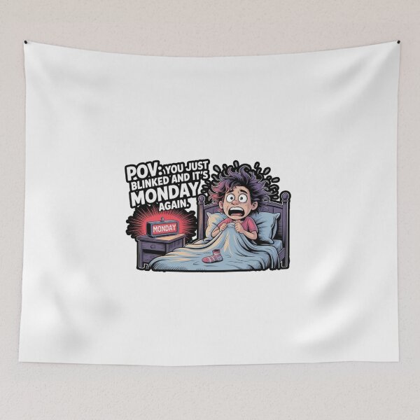 Item preview, You Just Blinked and It’s Monday Again | Relatable Funny Quote Design designed and sold by Rank Sol.