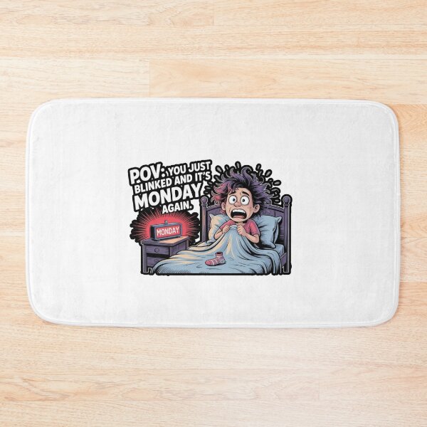 Item preview, You Just Blinked and It’s Monday Again | Relatable Funny Quote Design designed and sold by Rank Sol.