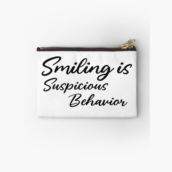Item preview, Smiling is Suspicious Behavior designed and sold by 101univers.